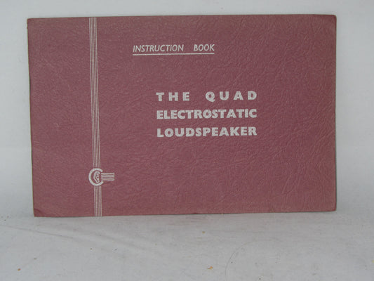 THE QUAD ELECTROSTATIC LOUDSPEAKER ESL57, INSTRUCTION BOOK