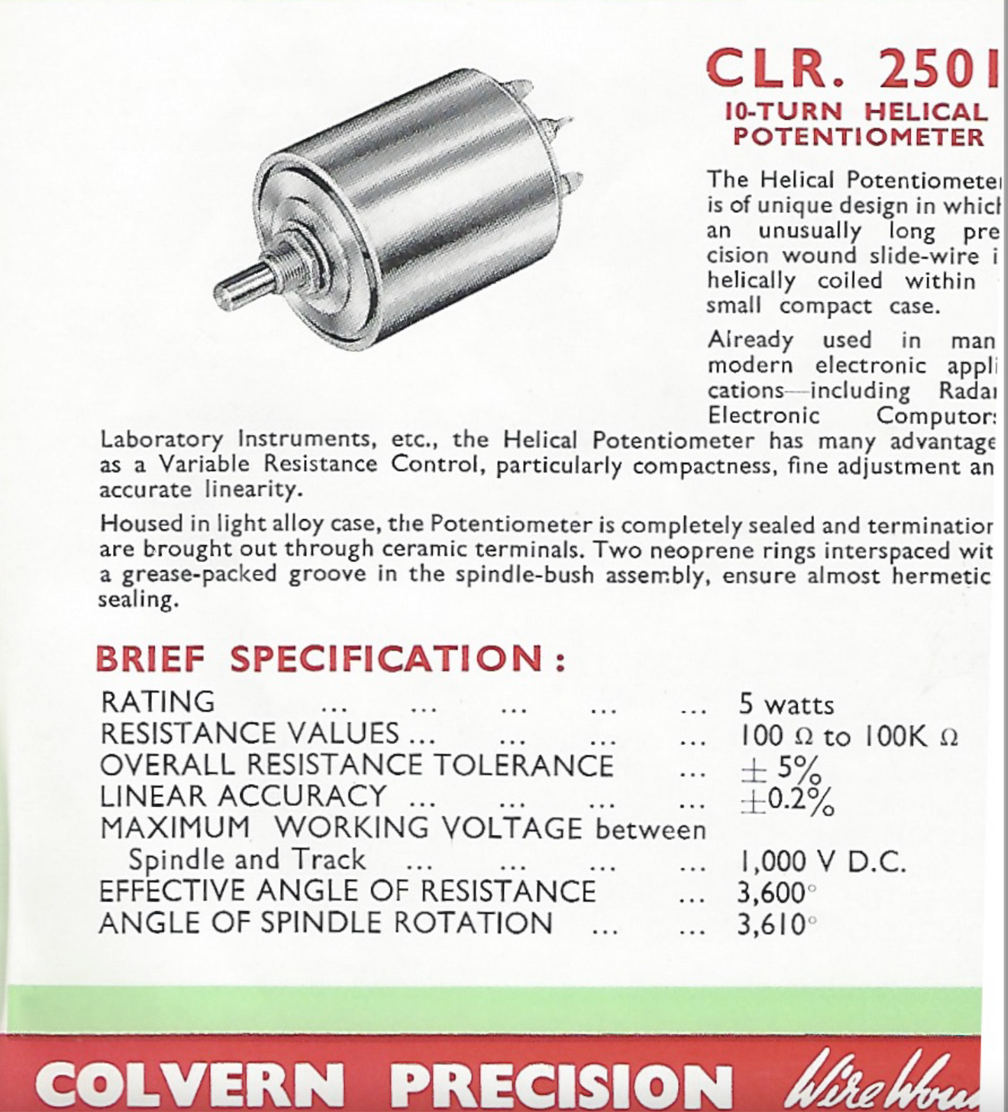 COLVERN, CLR.2519, 10 TURN HELICAL, WIRE WOUND POTENTIOMETERS, CASE SOLDER SEALED, MIL SPEC, EX EQUIPT, 500 OHM, WITH GEARED VERNIER KNOB