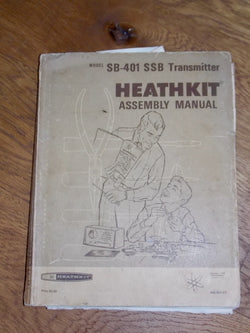 HEATHKIT, SB-401, SSB TRANSMITTER, ASSEMBLY MANUAL