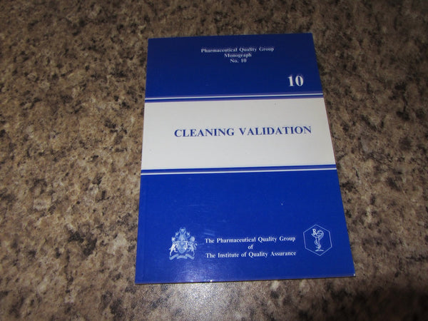 Cleaning Validation, PQG, Pharmaceutical Quality Group, Monograph 10