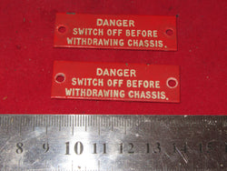 AIR MINISTRY, ALUMINIUM PLATE, 2X, DANGER SWITCH OFF BEFORE REMOVING CHASSIS, , APPROX 43 X 15mm,  EX EQUIPT