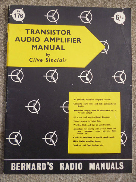 BERNARDS RADIO BOOKS, NO 176, TRANSISTOR AUDIO AMPLIFIER MANUAL, BY, CLIVE SINCLAIR