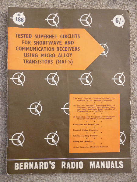 BERNARDS RADIO BOOKS, NO 186, TESTING SUPERHET CIRCUITS FOR SHORTWAVE & COMMUNICATIONS RECEIVERS ISUNG MICRO ALLOY TRANSISTORS, CLIVE SINCLAIR
